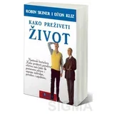 Robin Skiner,Džon Kliz - Kako preživeti život