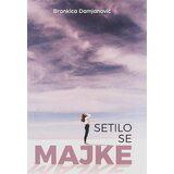 Skalar Books Brankica Damjanović
 - Setilo se majke | ePonuda.com