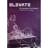ELEVATE FESTIVAL priročnik za jutri - a manual for change | Shoptok.si