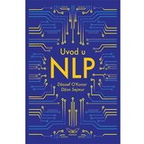Kontrast izdavaštvo Džon Sejmur,Džozef O'Konor - Uvod u NLP (Neuro-lingvističko programiranje) Cene