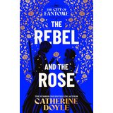 Harper Collins Publishers Ltd Catherine Doyle - The Rebel and the Rose | Eponuda.com