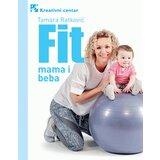 Kreativni Centar Tamara Ratković - Fit mama i beba Cene