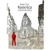 Luka books Bojan Ćirić - Raskršća - Crossroads | ePonuda.com