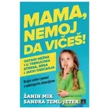 knjiga za mame, Mama nemoj da vičeš