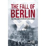 Arcturus Publishing Anthony Tucker-Jones - The Fall of Berlin | Eponuda.com