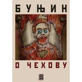 Bernar Ivan Aleksejevič Bunjin
 - O Čehovu cene