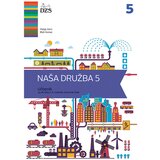  NAŠA DRUŽBA 5, učbenik za družbo v 5. razredu osnovne šole | Shoptok.si