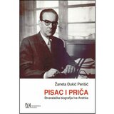 Akademska Knjiga Pisac i priča: Stvaralačka biografija Ive Andrića - Žaneta Đukić Perišić Cene