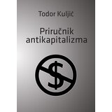 Gradska narodna biblioteka „Žarko Zrenjanin“ Todor Kuljić - Priručnik antikapitalizma Cene