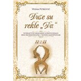 Leo Commerce Vesna Petković
 - Duše su rekle „DA“