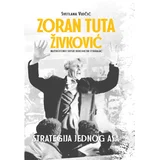 Svetlana Vujčić - Zoran Tuta Živković - Strategija jednog asa
