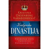 Laguna Kristina Oksenberg Karađorđević - Kraljevska dinastija – Povratak kući porodice Karađorđević Cene