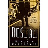  Došljaci - Autor Milutin Uskoković Cene'.'