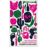 The Book Service Limited Roberto Bolano - The Collected Short Stories of Roberto Bolaño Cene