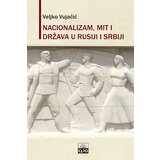 Clio Veljko Vujačić - Nacionalizam, mit i država u Rusiji i Srbiji Cene