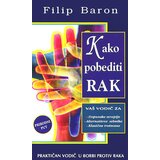 Aruna Filip Baron - Kako pobediti rak Cene