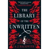 A. J. Hackwith - The Library Of The Unwritten