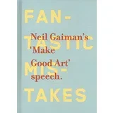 Neil Gaiman - Make Good Art