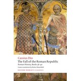 Oxford University Press Cassius Dio - The Fall of the Roman Republic: Roman History, Books 36-40 | Eponuda.com