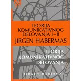 Akademska Knjiga Teorija komunikativnog delovanja I,II - Jirgen Habermas Cene