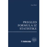 Školska knjiga PREGLED FORMULA IZ STATISTIKE - Ivan Šošić | shoptok.hr