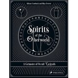 Grantham Book Services Allison Crawbuck, Rhys Everett - Spirits of the Otherworld: A Grimoire of Occult Cocktails and Drinking Rituals Cene