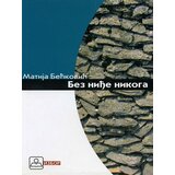 Zavod za udžbenike Matija Bećković - Bez niđe nikoga Cene