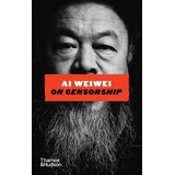 Hachette Ai Weiwei - Ai Weiwei on Censorship Cene