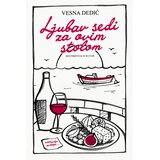 IK Dedić Vesna Dedić - Ljubav sedi za ovim stolom - tvrd povez Cene