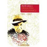 Školska knjiga ZBORNIK RADOVA O DRAGUTINU TADIJANOVIĆU 1991. - 2007. | shoptok.hr