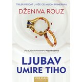 Vulkan Dženiva Rouz Ljubav umire tiho ( 28316 ) | ePonuda.com