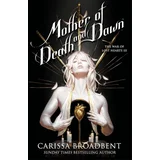Carissa Broadbent - Mother of Death and Dawn paperback