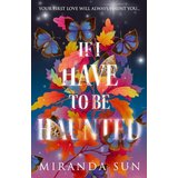 Harper Collins Publishers Ltd Miranda Sun - If I Have To Be Haunted | Eponuda.com