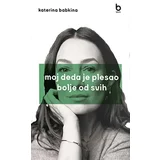Katerina Babkina - Moj deda je plesao bolje od svih