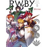 VIZ Media Rooster Teeth Productions, Monty Oum - RWBY: Official Manga Anthology, Vol. 5 : Shine | ePonuda.com