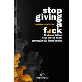 Imperativ izdavaštvo Nemanja Dostan - Stop giving a f*ck | ePonuda.com