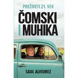 Harmonija Saul Alvidrez - Preživeti 21. vek: Čomski i Muhika Cene