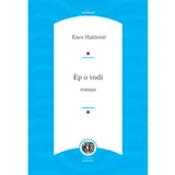 Enes Halilović - Ep o vodi