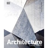 Dorling Kindersley Jonathan Glancey - Architecture: a visual history | Eponuda.com