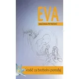 Snežana Petrović - EVA - vodič za bezbolan porođaj