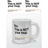 Pyramid International not your mug skodelica
