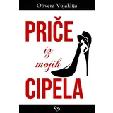 Olivera Vujaklija - Priče iz mojih cipela