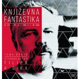 Kontrast izdavaštvo Grupa autora - Časopis književna fantastika: stvaralaštvo Filipa K. Dika Cene