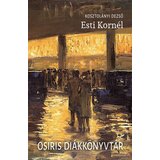 Libri Kosztolányi Dezső - Esti Kornél | Eponuda.com