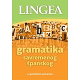 Lingea Grupa autora - Gramatika savremenog španskog: sa praktičnim primerima Cene
