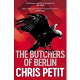 Harper Collins Publishers Ltd Chris Petit - The Butchers Of Berlin | ePonuda.com