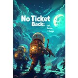  no ticket back: craft, survive & escape steam key (pc) global | ePonuda.com