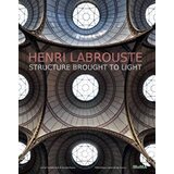 THAMES AND HUDSON Corinne Bélier, Barry Bergdoll, Marc Le Coeur - Henri Labrouste: Structure Brought to Light | Eponuda.com