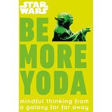 Dorling Kindersley Christian Blauvelt - Star Wars - Be More Yoda Cene