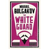 Alma Mikhail Bulgakov - The White Guard Cene